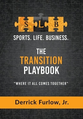 Sports Life Business: The Transition PlayBook by Furlow, Derrick, Jr.