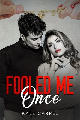Fooled Me Once by Carrel, Kale