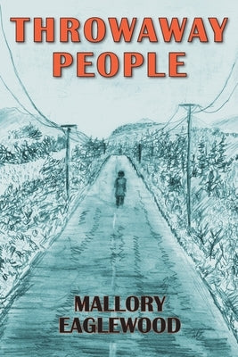 Throwaway People by Eaglewood, Mallory