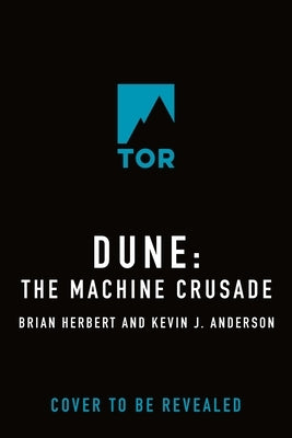 Dune: The Machine Crusade: Book Two of the Legends of Dune Trilogy by Herbert, Brian