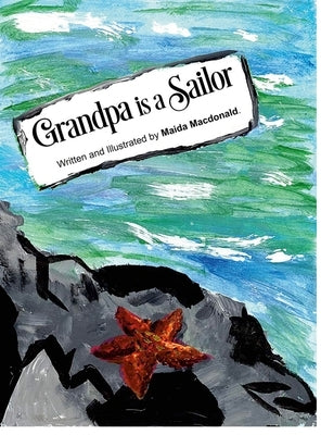 Grandpa is a Sailor by MacDonald, Maida