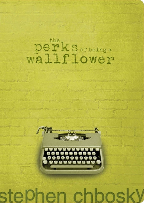 The Perks of Being a Wallflower by Chbosky, Stephen