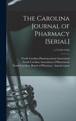 The Carolina Journal of Pharmacy [serial]; v.17(1935-1936) by North Carolina Pharmaceutical Associa