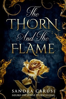 The Thorn and the Flame by Carusi, Sandra