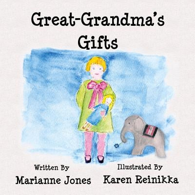 Great-Grandma's Gifts by Reinikka, Karen