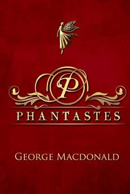 Phantastes by George MacDonald