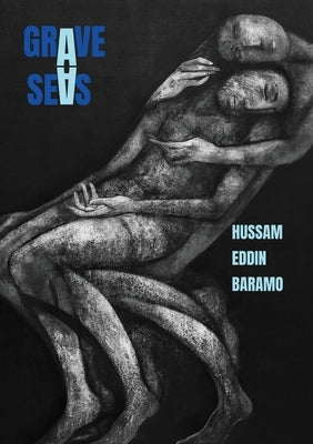 Grave Seas by Baramo, Hussam E.