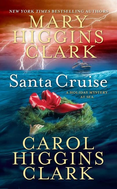 Santa Cruise: A Holiday Mystery at Sea by Clark, Mary Higgins