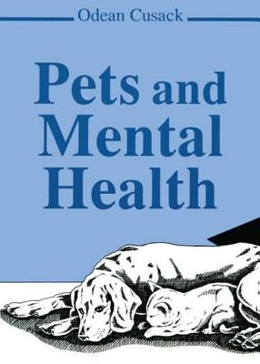Pets and Mental Health by Cusack, Odean