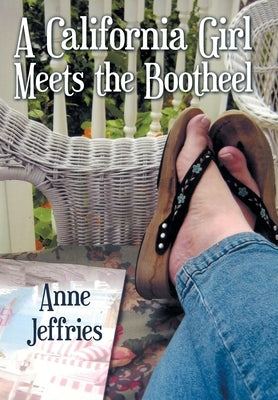 A California Girl Meets the Bootheel by Jeffries, Anne