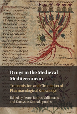 Drugs in the Medieval Mediterranean by Bouras-Vallianatos, Petros