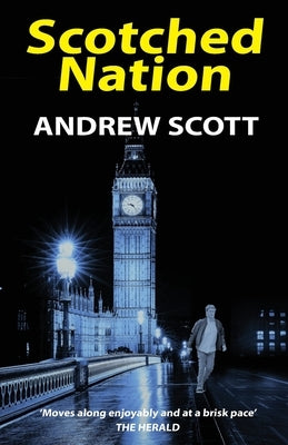 Scotched Nation by Scott, Andrew