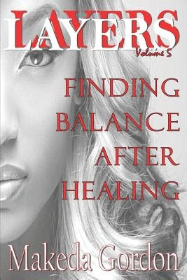 Layers Volume 5: Finding Balance by Gordon, Makeda