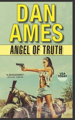 Angel of Truth by Ames, Dan