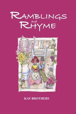 Ramblings and Rhyme by Brothers, Kay