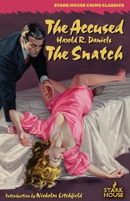 The Accused / The Snatch by Daniels, Harold R.