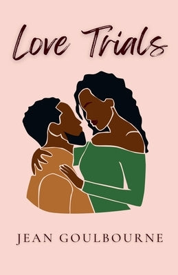 Love Trials by Goulbourne, Jean