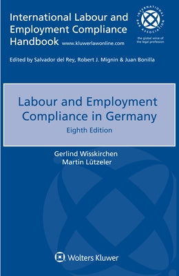 Labour and Employment Compliance in Germany by Wisskirchen, Gerlind