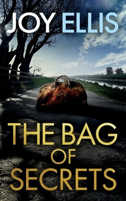 THE BAG OF SECRETS a gripping crime thriller with a huge twist by Ellis, Joy