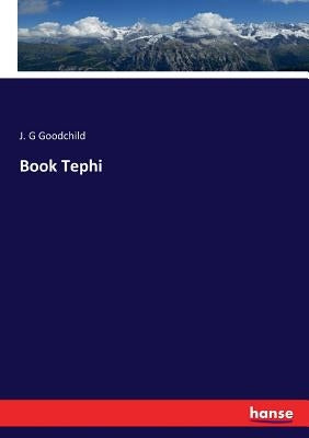 Book Tephi by Goodchild, J. G.