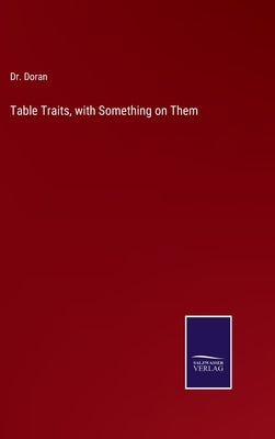 Table Traits, with Something on Them by Doran