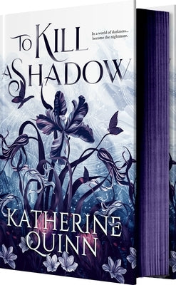 To Kill a Shadow by Quinn, Katherine