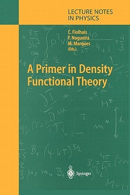 A Primer in Density Functional Theory by Fiolhais, Carlos