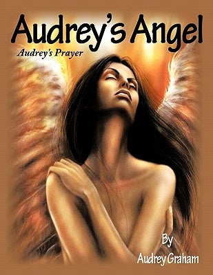Audrey's Angel: Audrey's Prayer by Graham, Audrey