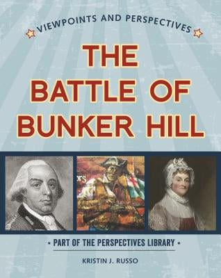 Viewpoints on the Battle of Bunker Hill by Russo, Kristin J.