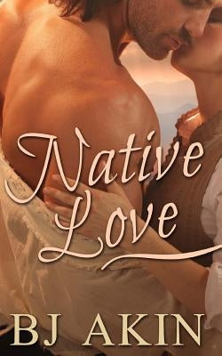 Native Love by Akin, Bj