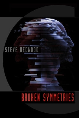 Broken Symmetries by Redwood, Steve