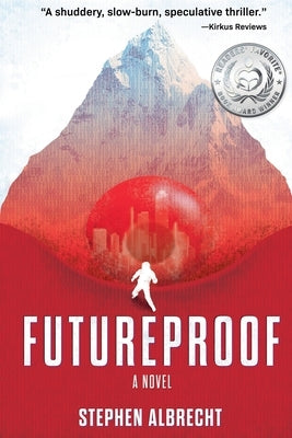 Futureproof, A Novel by Albrecht, Stephen