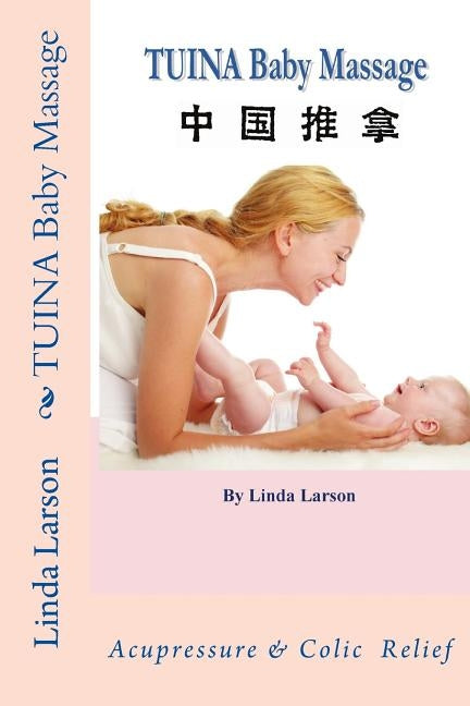 TUINA Baby Massage by Larson, Linda