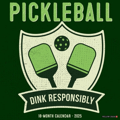 Pickleball 2025 12 X 12 Wall Calendar by Willow Creek Press