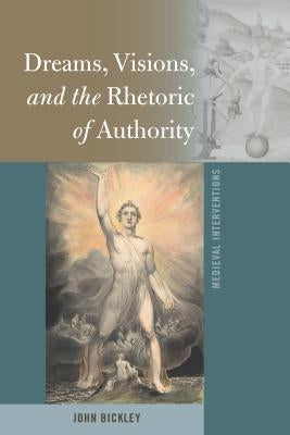 Dreams, Visions, and the Rhetoric of Authority by Nichols, Stephen G.