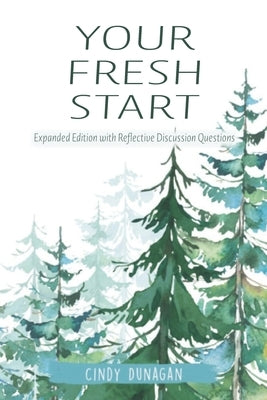 Your Fresh Start by Dunagan, Cindy