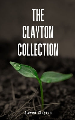 The Clayton Collection by Clayton, Steven
