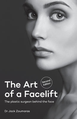The Art of a Facelift by Zoumaras, Jack