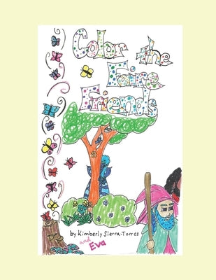 Color the Faire Friends: Coloring Book by Torres, Lilith Eva Diane