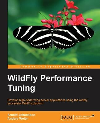 Wildfly Performance Tuning by Johansson, Arnold