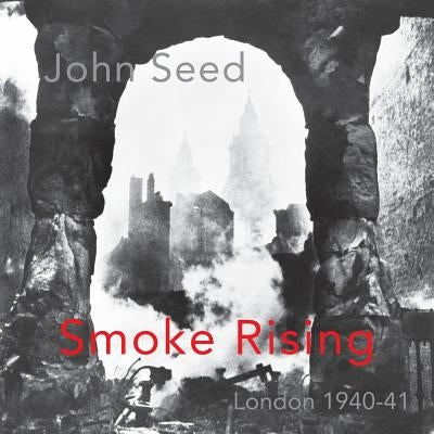 Smoke Rising by Seed, John