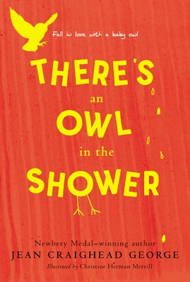 There's an Owl in the Shower by George, Jean Craighead