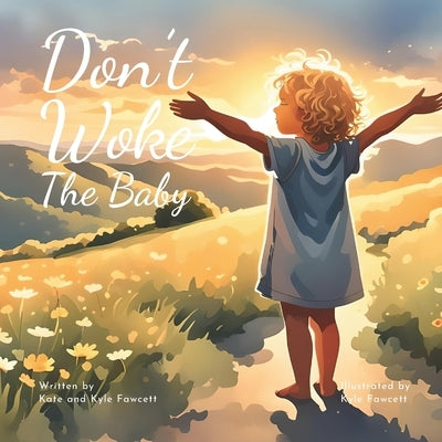 Don't Woke the Baby by Fawcett, Kate