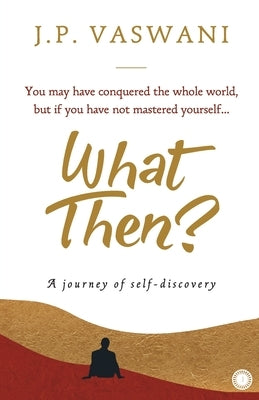 What Then? by Vaswani, J. P.