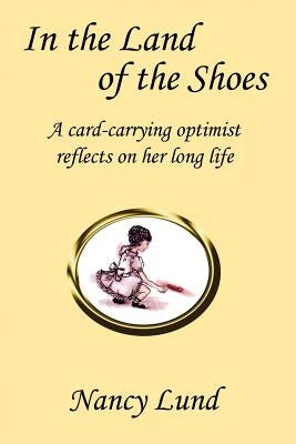 In the Land of the Shoes by Lund, Nancy