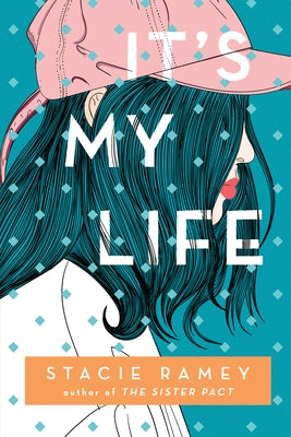 It's My Life by Ramey, Stacie