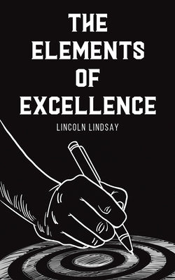 The Elements of Excellence by Lindsay, Lincoln
