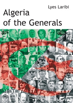 Algeria of the Generals by Laribi, Lyes