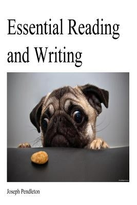 Essential Reading and Writing: Reading and Writing by Pendleton, Joseph