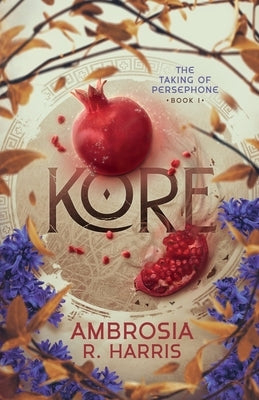 Kore by Harris, Ambrosia R.